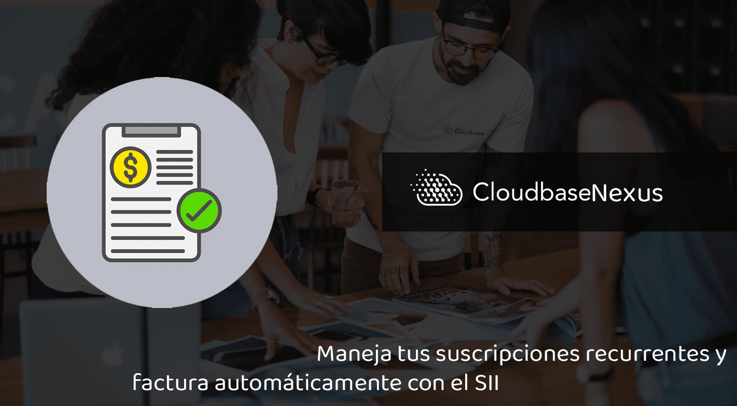 ¡Conoce Cloudbase Nexus! Tu Solución ERP para una Facturación Fácil y Automática